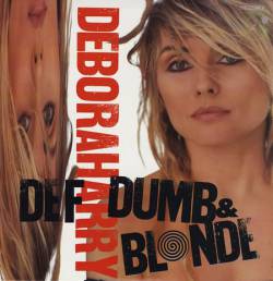 Deborah Harry : Def, Dumb & Blonde
